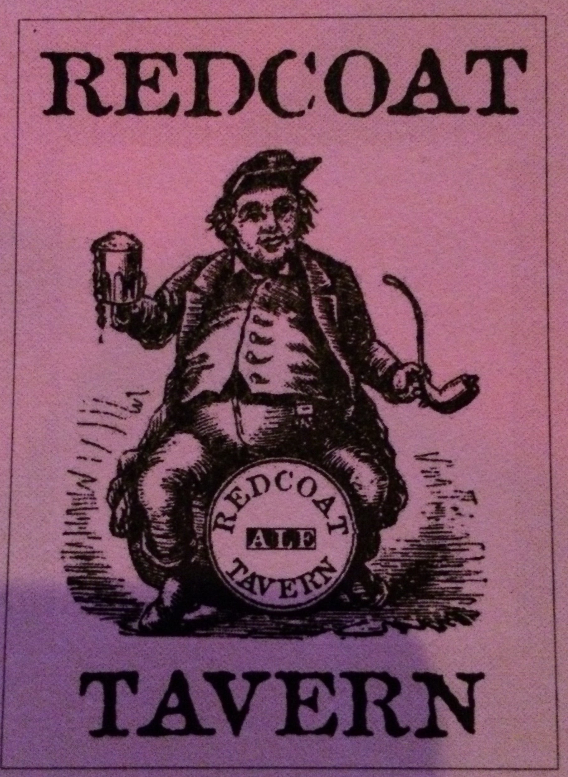Redcoat Tavern's logo. Carl very much wanted a box of wooden matches with this logo on it, but said he would settle for a matchbook. Redcoat Tavern didn't have ANY matches.